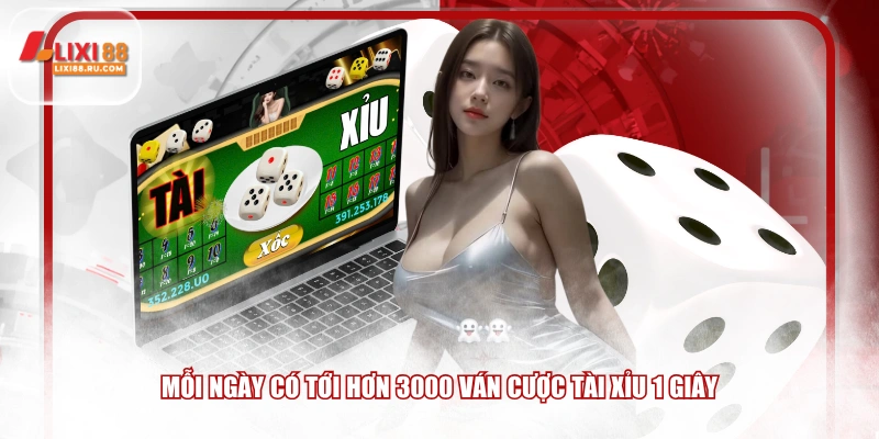 Mỗi ngày có tới hơn 3000 ván cược tài xỉu 1 giây