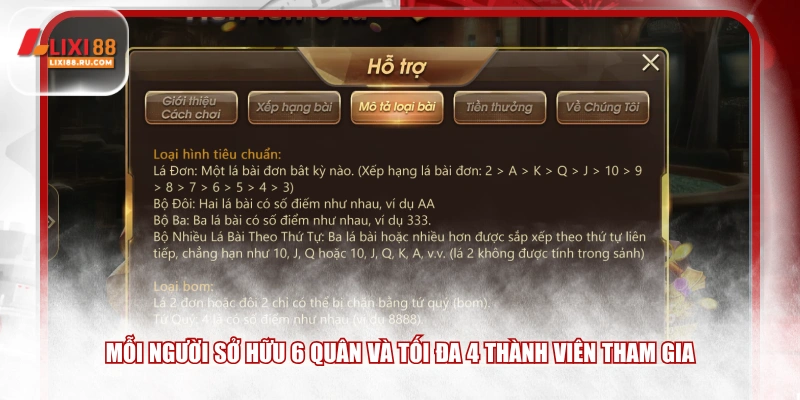 Mỗi người sở hữu 6 quân và tối đa 4 thành viên tham gia